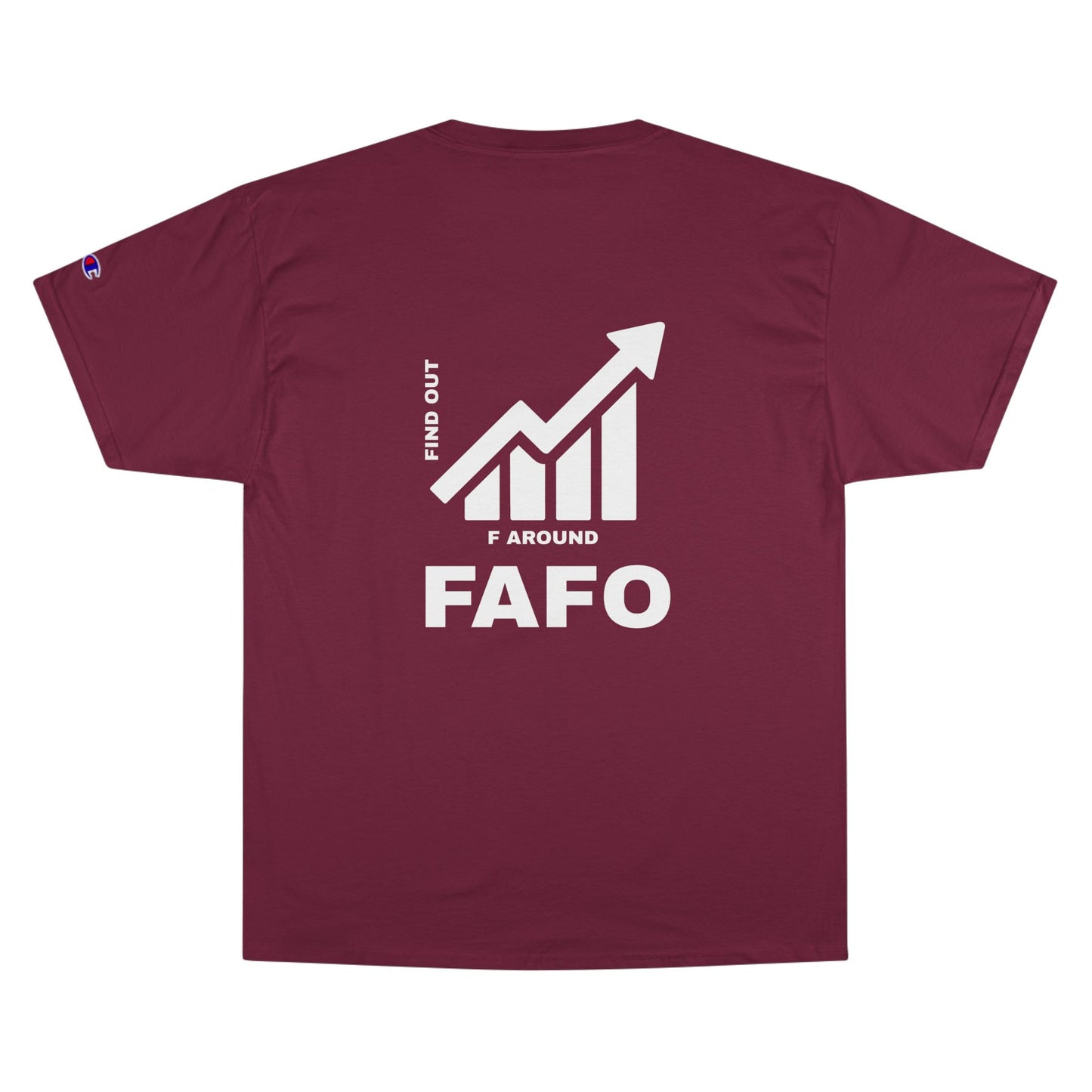 Champion® T-Shirt — FAFO WARNING TEE