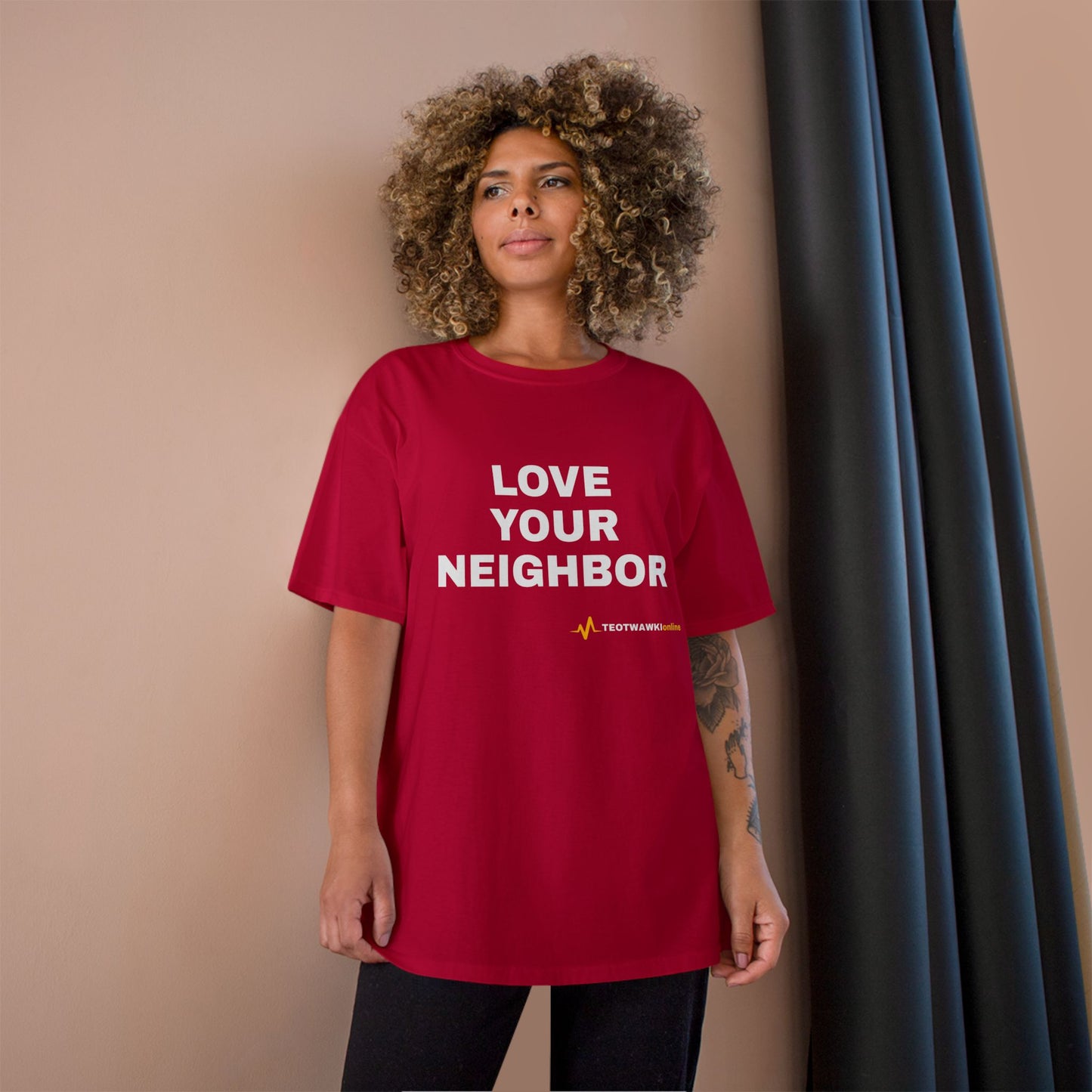 LOVE YOUR NEIGHBOR – Champion® T-Shirt