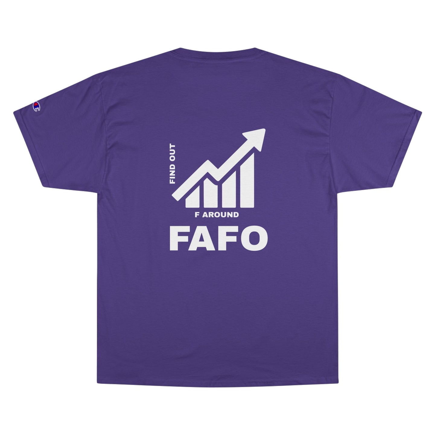 Champion® T-Shirt — FAFO WARNING TEE