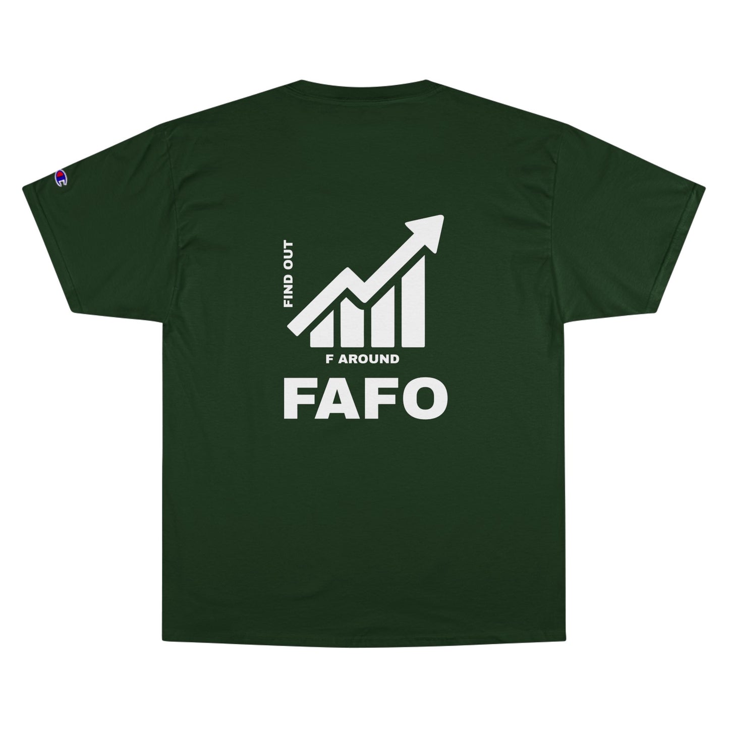 Champion® T-Shirt — FAFO WARNING TEE