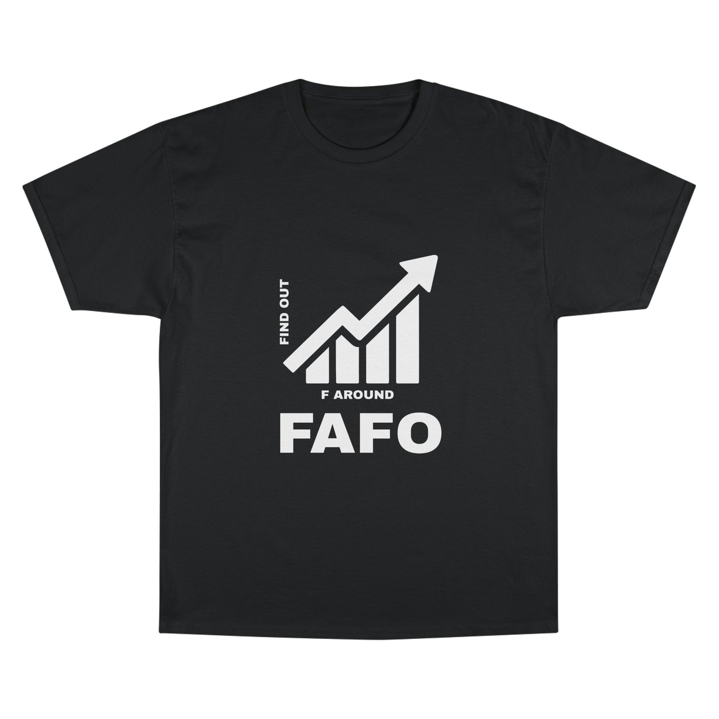 Champion® T-Shirt — FAFO WARNING TEE