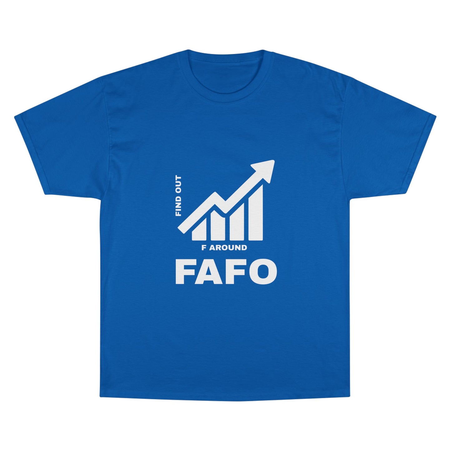Champion® T-Shirt — FAFO WARNING TEE