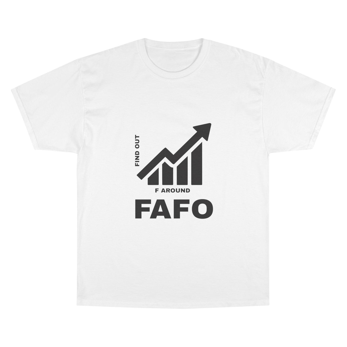 Champion® T-Shirt — FAFO WARNING TEE