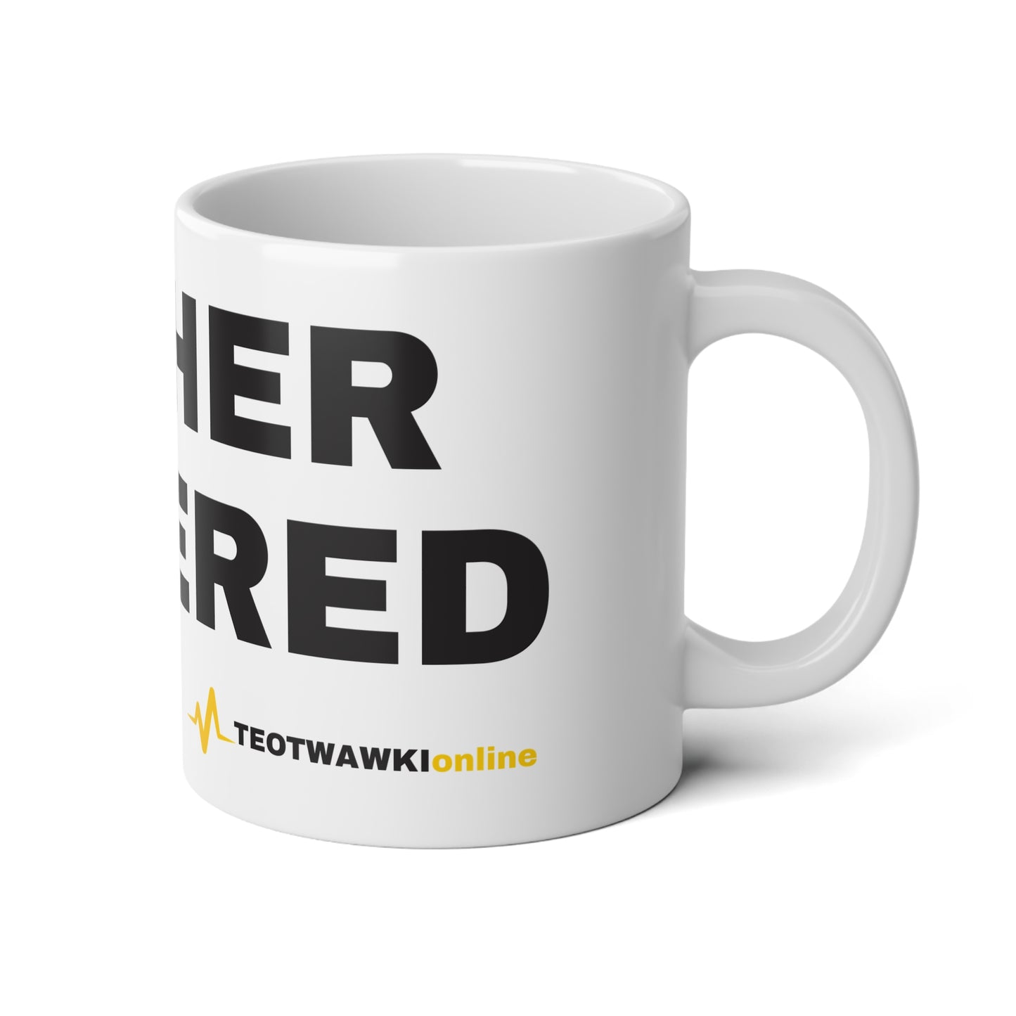 HIGHER POWERED – 20oz Jumbo Mug