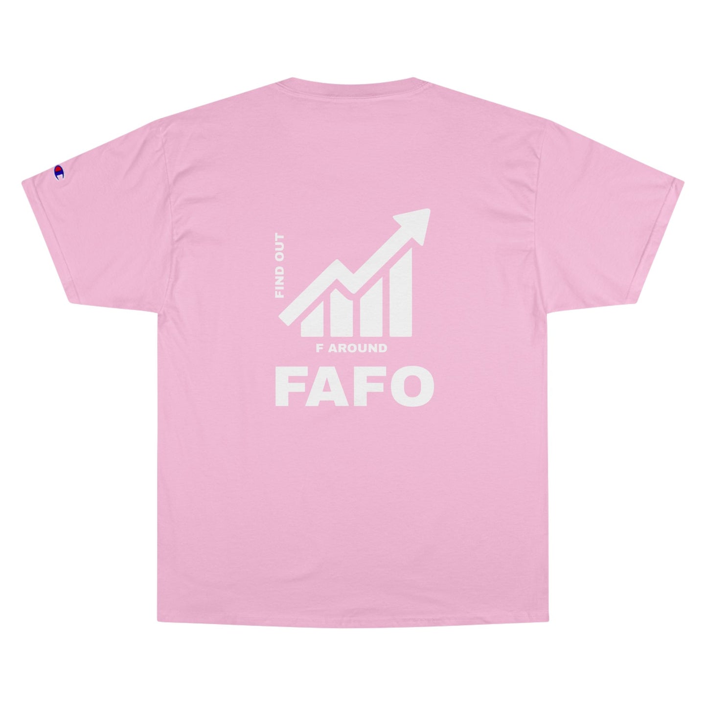 Champion® T-Shirt — FAFO WARNING TEE