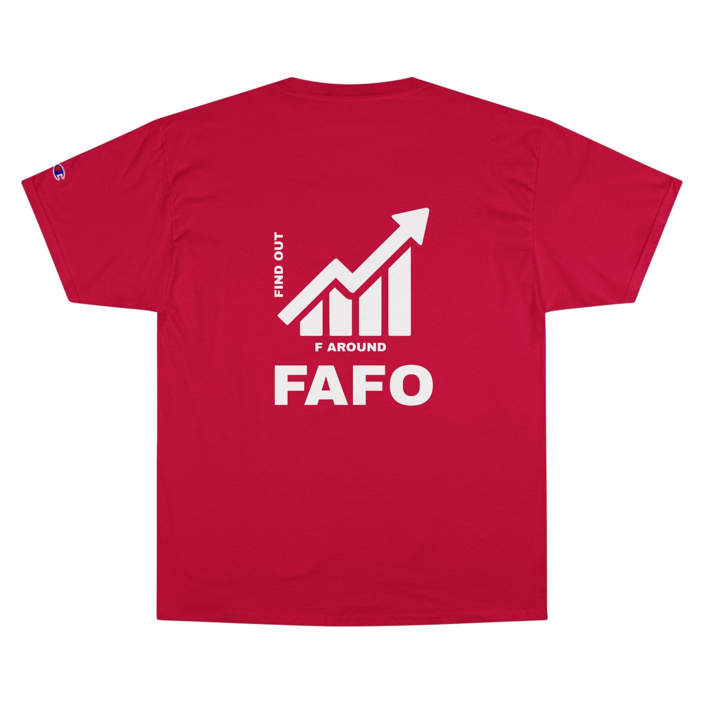 Champion® T-Shirt — FAFO WARNING TEE