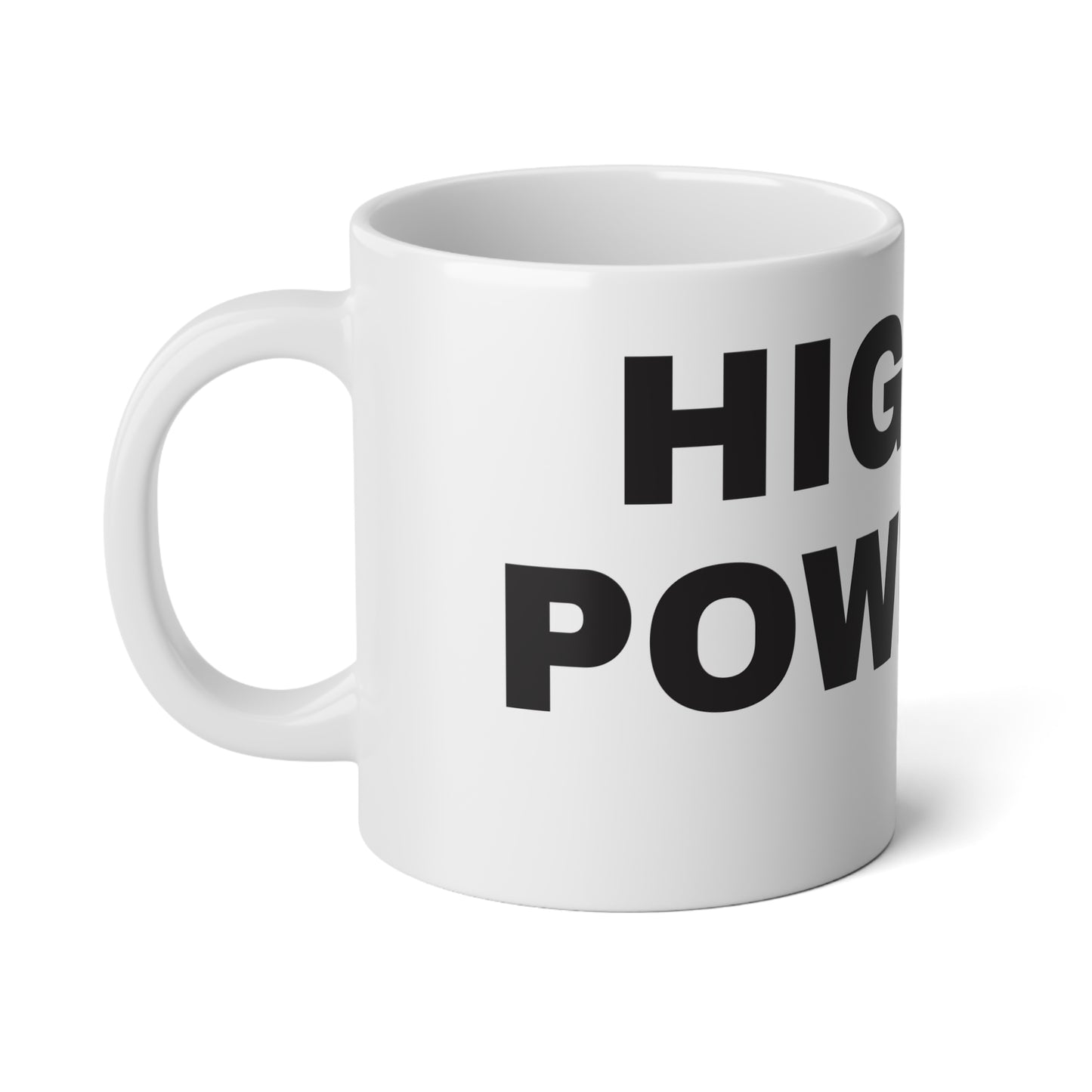 HIGHER POWERED – 20oz Jumbo Mug
