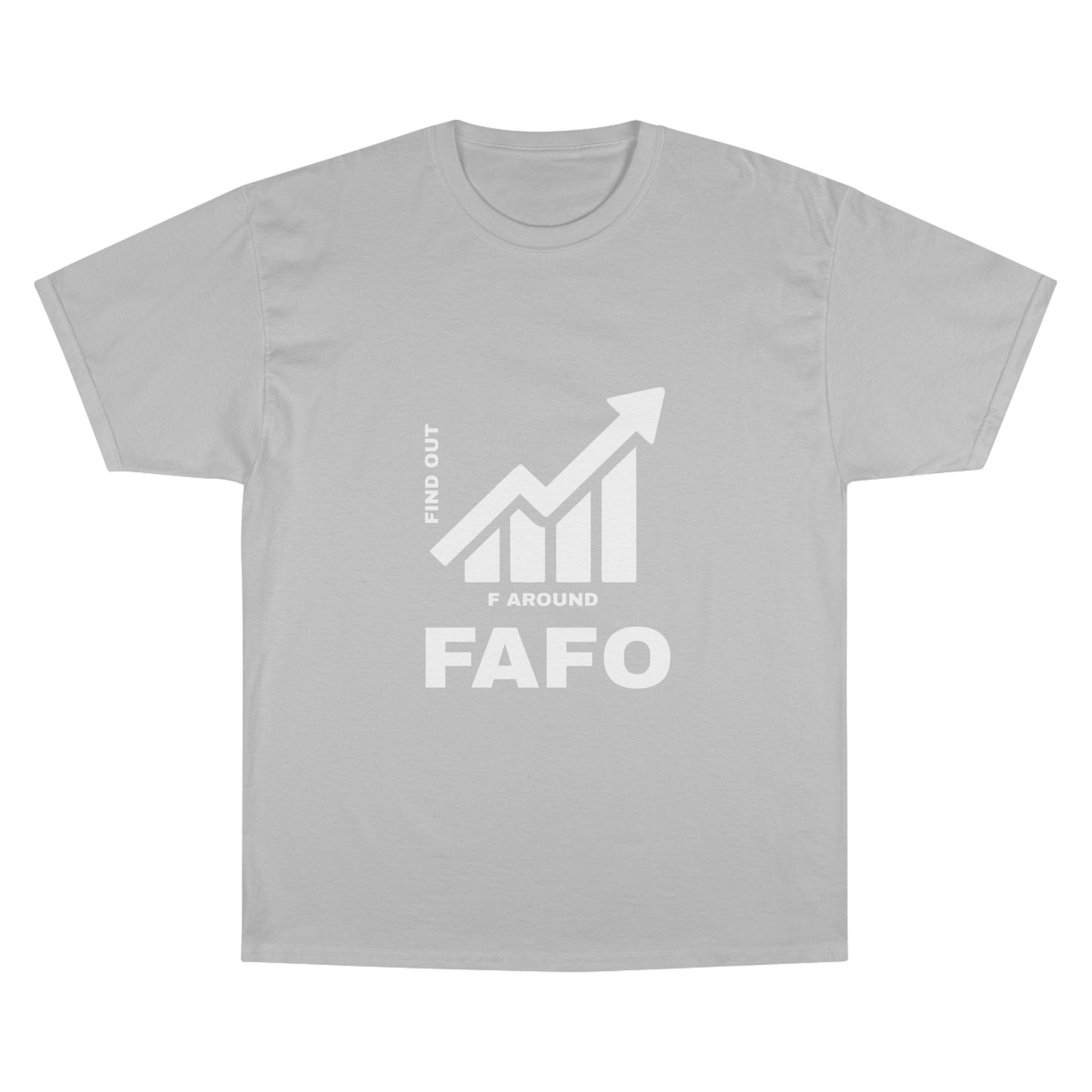 Champion® T-Shirt — FAFO WARNING TEE
