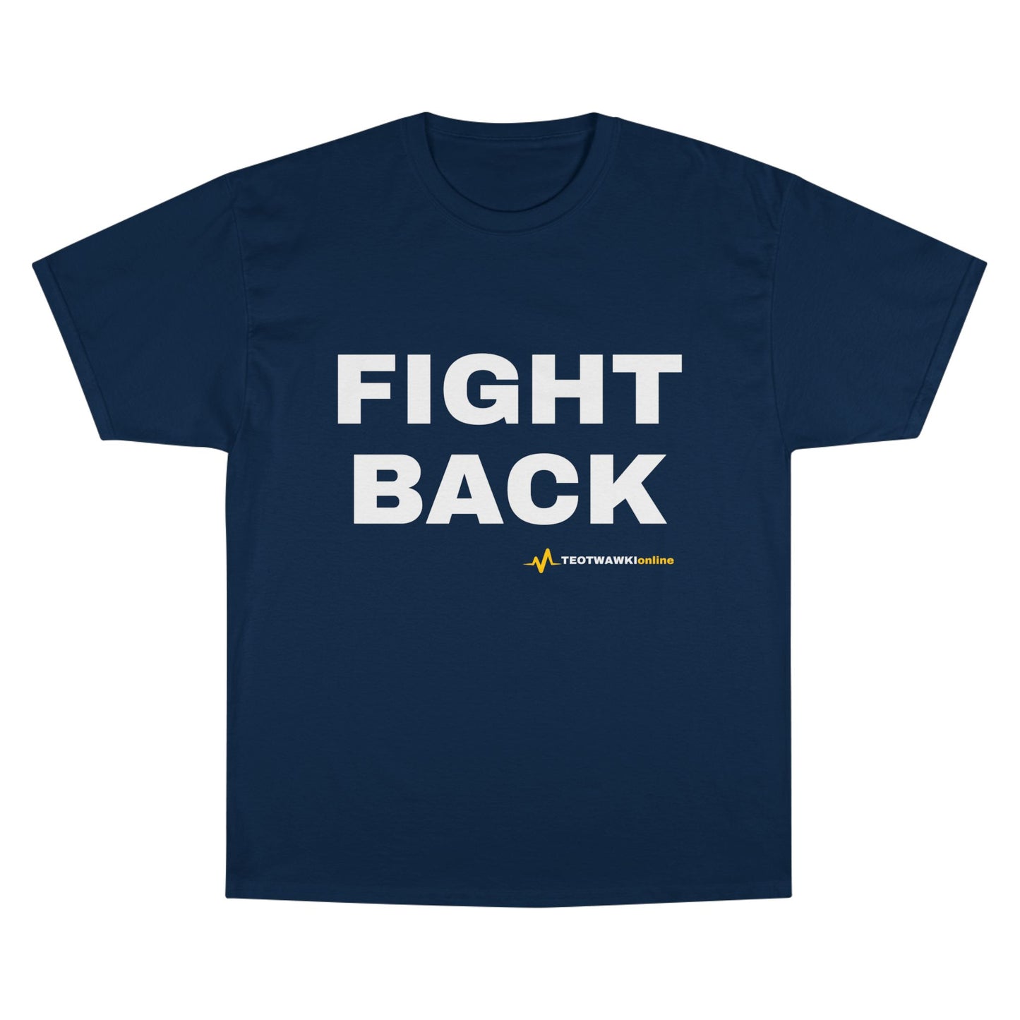 FIGHT BACK — Champion® Tee