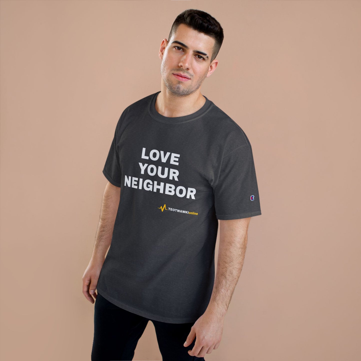 LOVE YOUR NEIGHBOR – Champion® T-Shirt