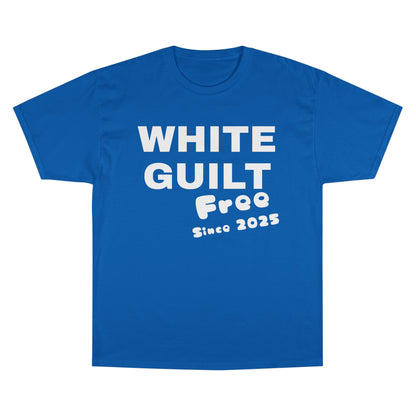 T-Shirt — "WHITE GUILT Free Since 2025" Graphic Tee