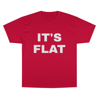 IT'S FLAT ~ Champion T-Shirt