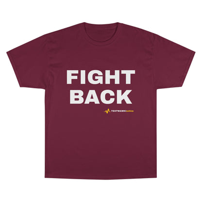 FIGHT BACK — Champion® Tee