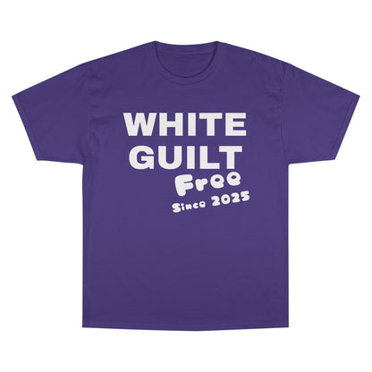 T-Shirt — "WHITE GUILT Free Since 2025" Graphic Tee
