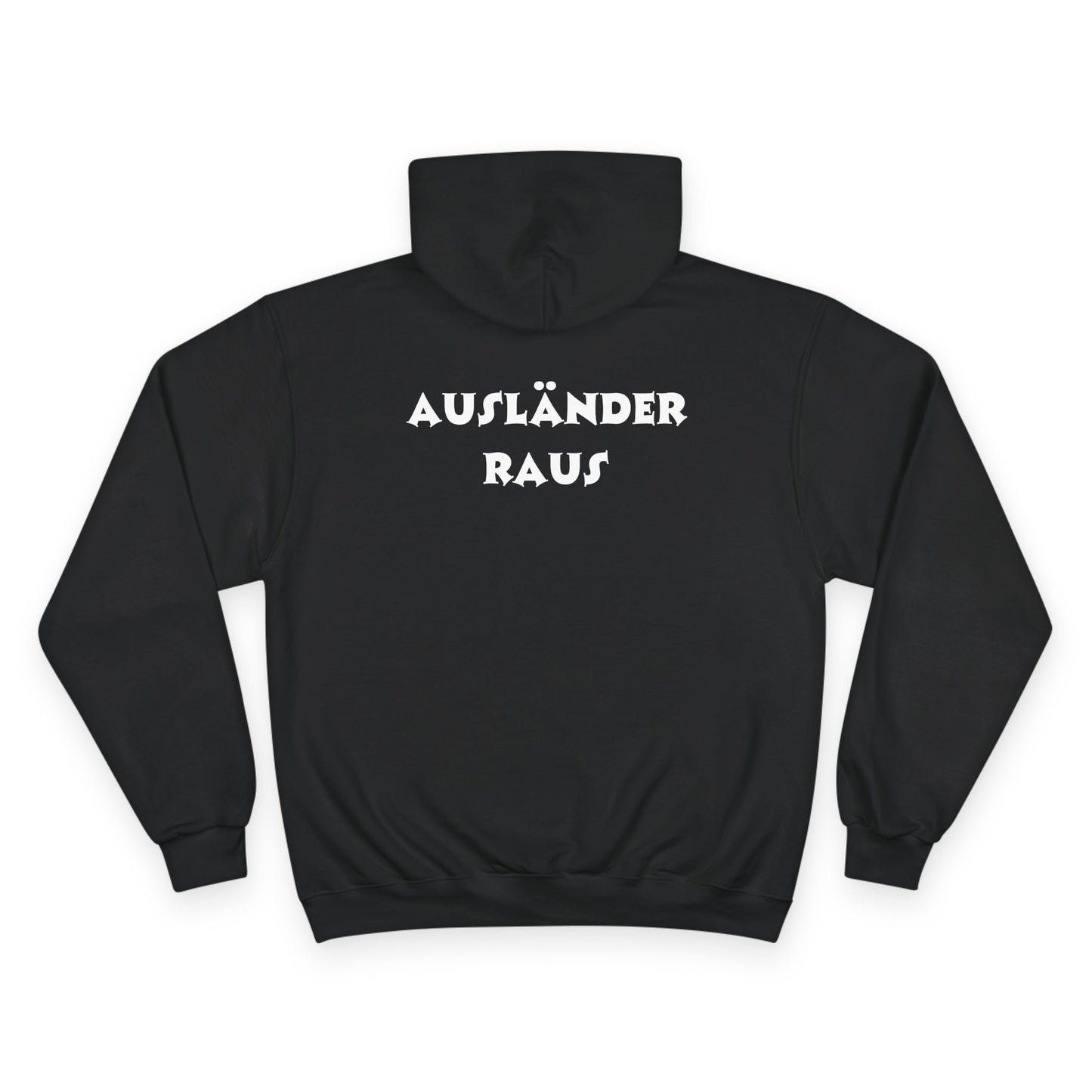 Hoodie — "Ausländer Raus" Statement Pullover