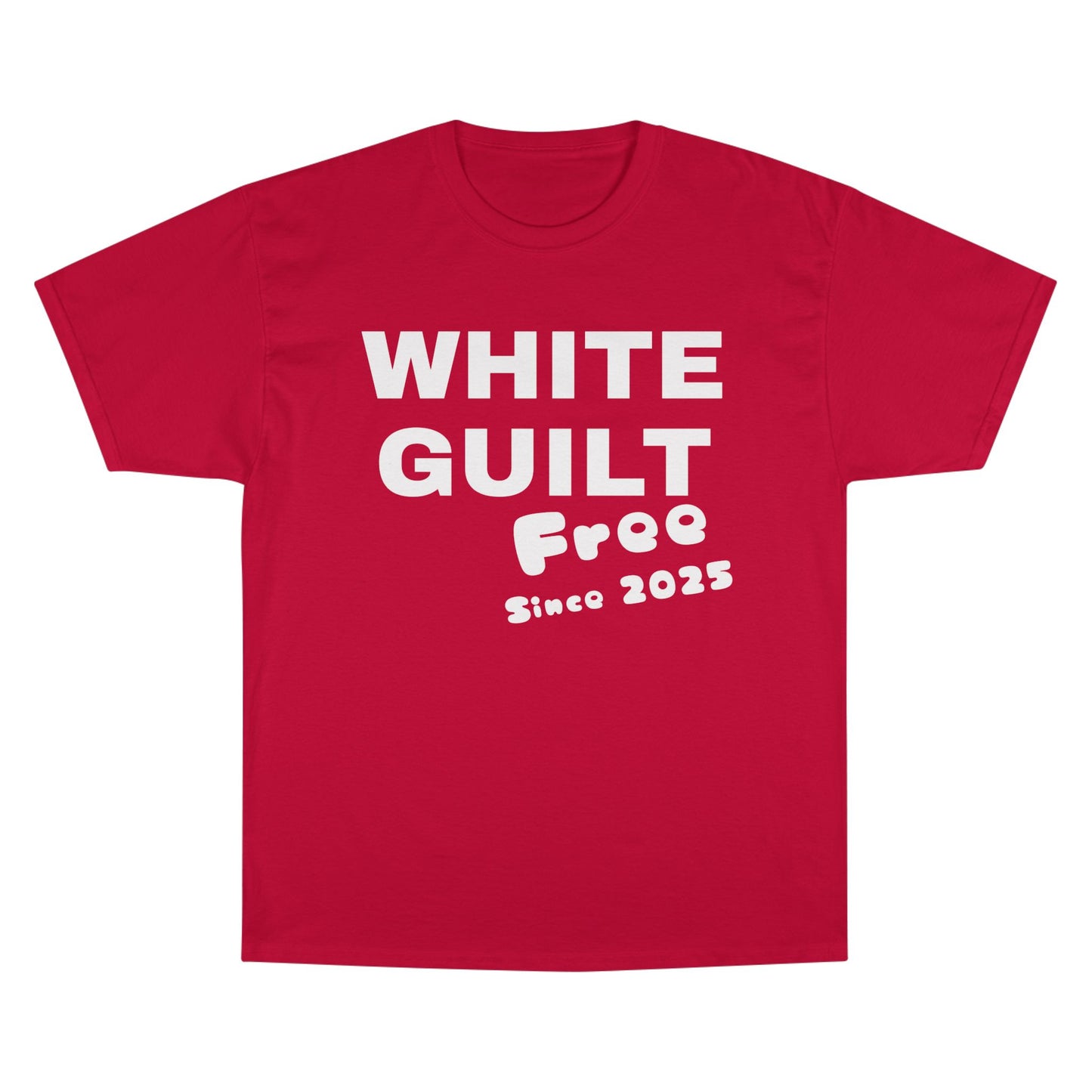 T-Shirt — "WHITE GUILT Free Since 2025" Graphic Tee