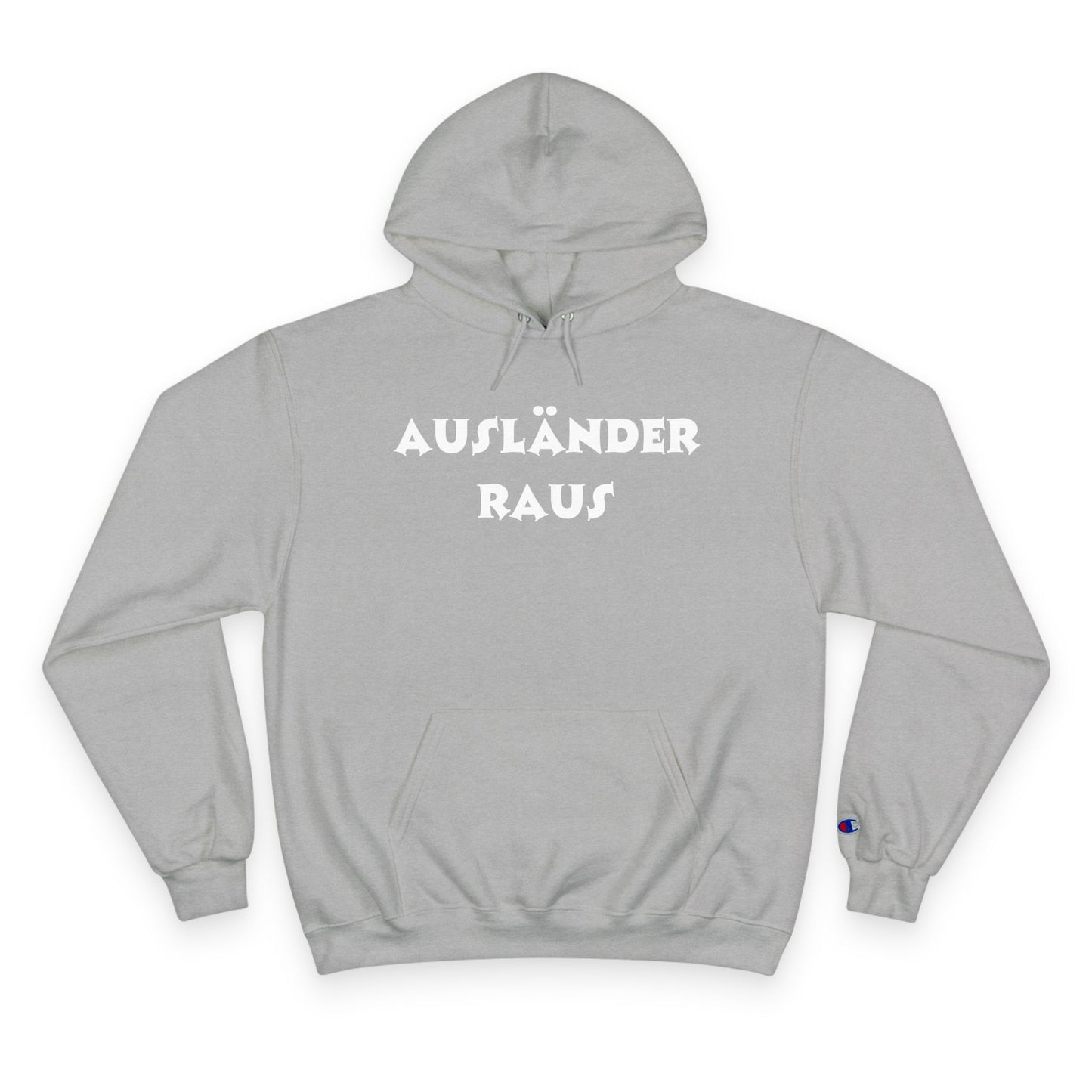 Hoodie — "Ausländer Raus" Statement Pullover