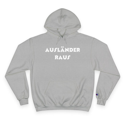 Hoodie — "Ausländer Raus" Statement Pullover