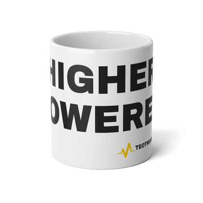 HIGHER POWERED – 20oz Jumbo Mug