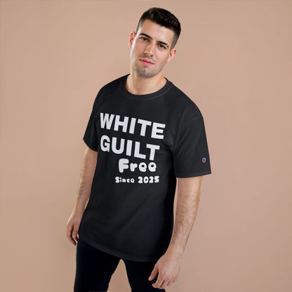 T-Shirt — "WHITE GUILT Free Since 2025" Graphic Tee