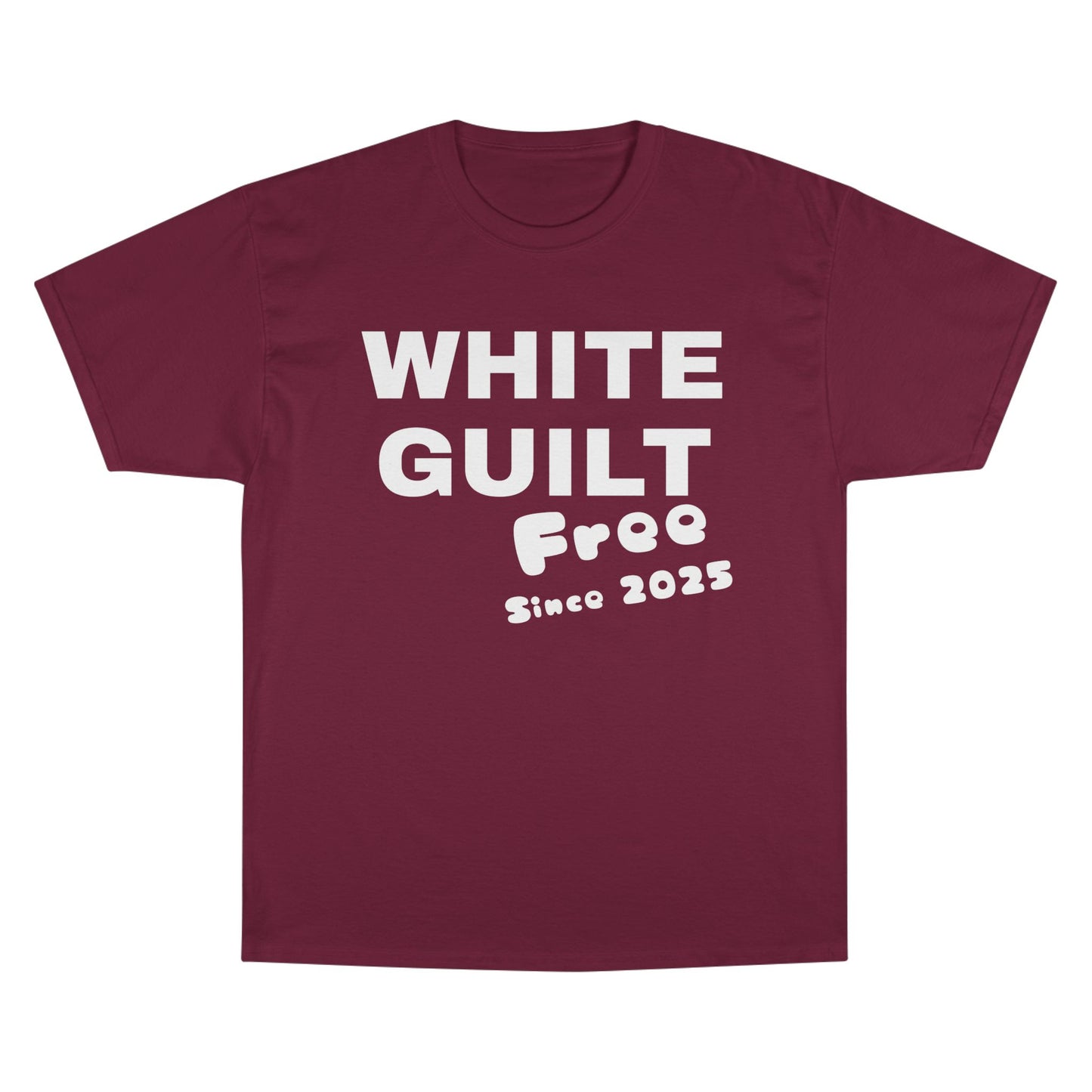T-Shirt — "WHITE GUILT Free Since 2025" Graphic Tee