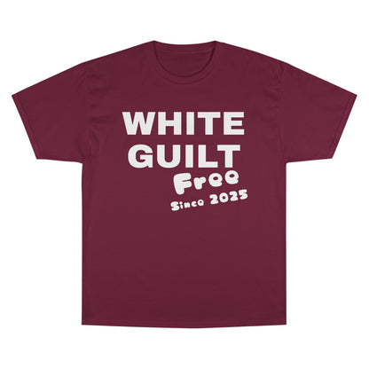 T-Shirt — "WHITE GUILT Free Since 2025" Graphic Tee
