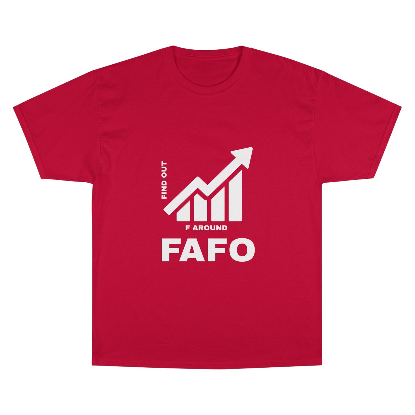 Champion® T-Shirt — FAFO WARNING TEE