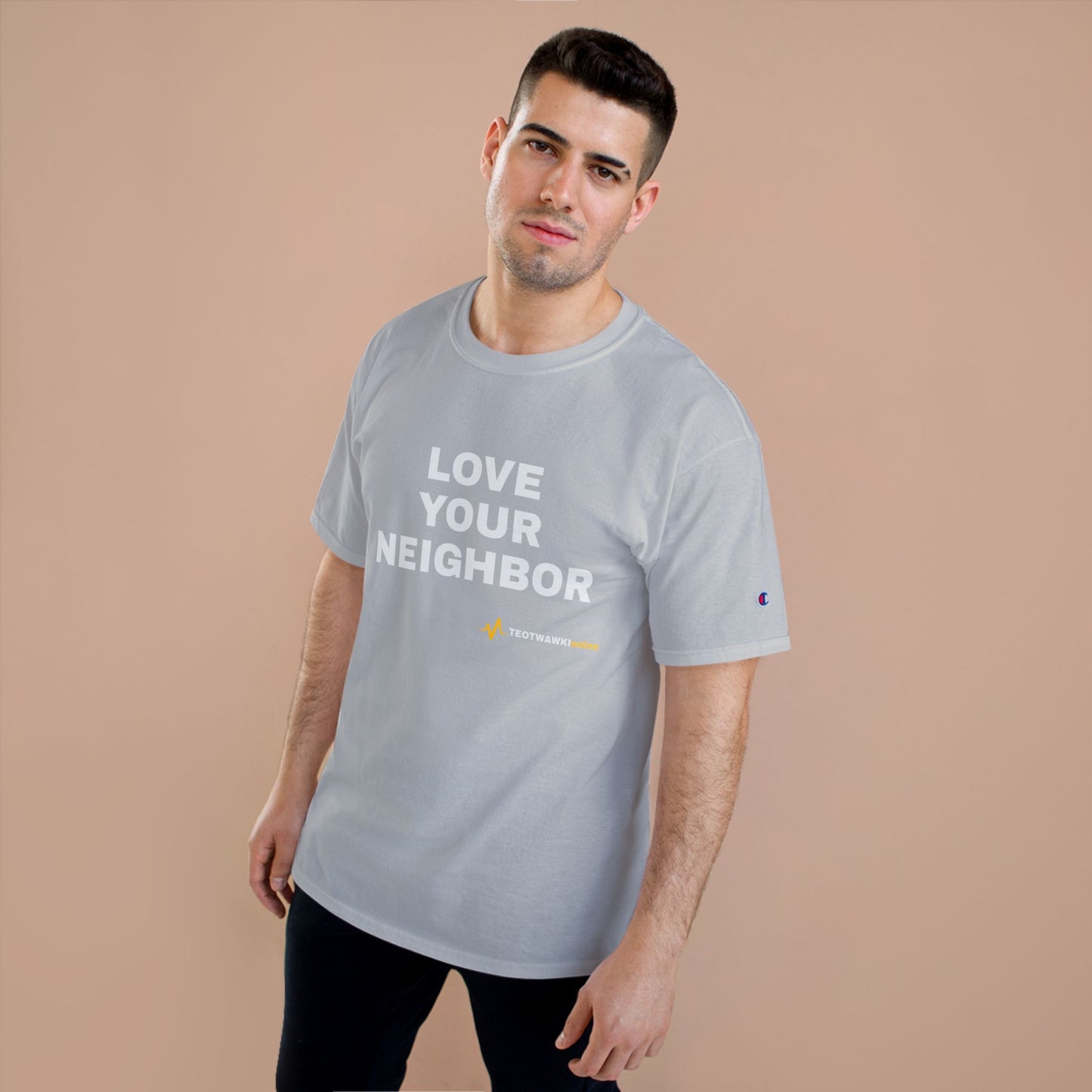 LOVE YOUR NEIGHBOR – Champion® T-Shirt