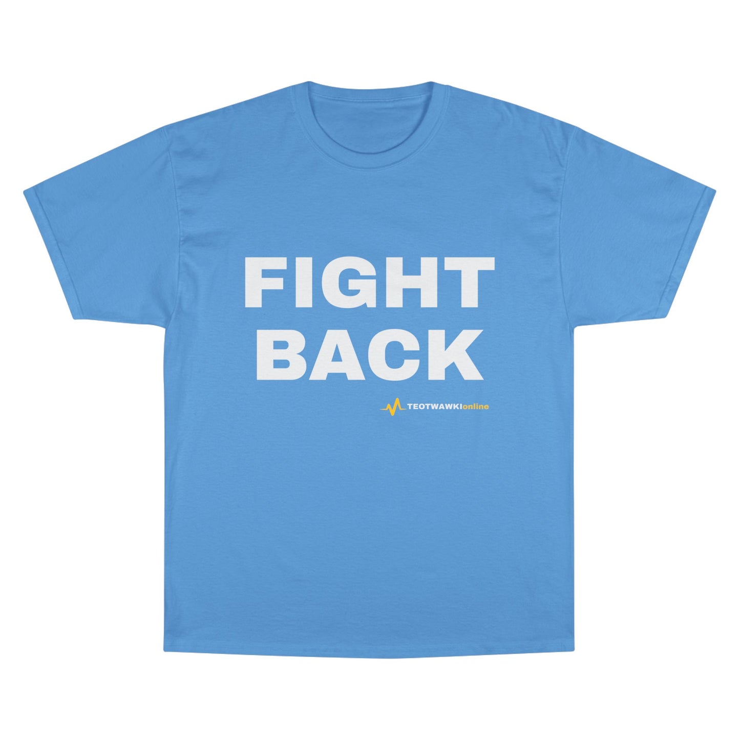 FIGHT BACK — Champion® Tee