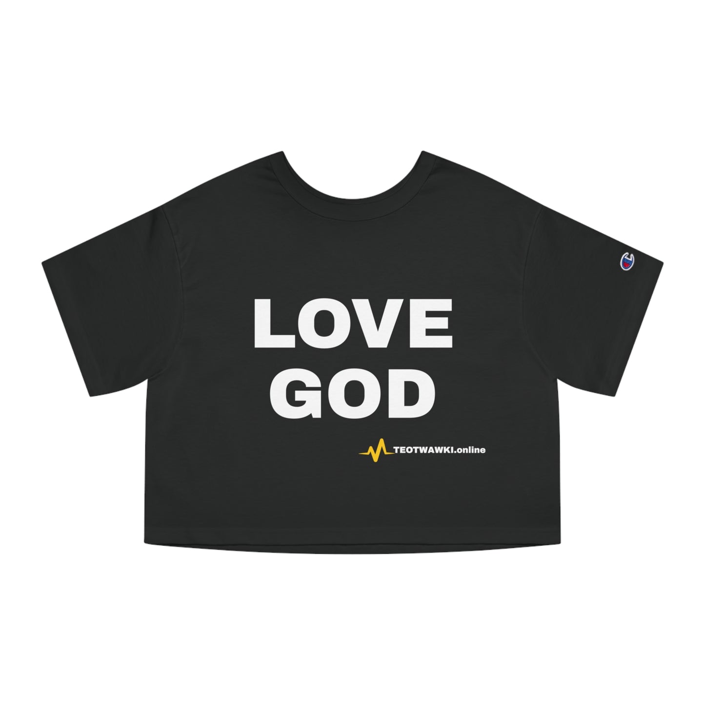 LOVE GOD – Champion® Women’s Heritage Cropped Tee