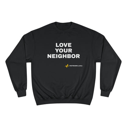 LOVE YOUR NEIGHBOR – Champion® End Times Edition