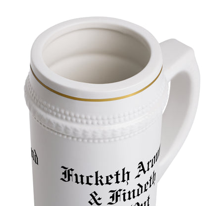 FUCKETH AROUND & FINDETH YE OUT™ — GOLD-TRIMMED BEER STEIN (20 OZ)