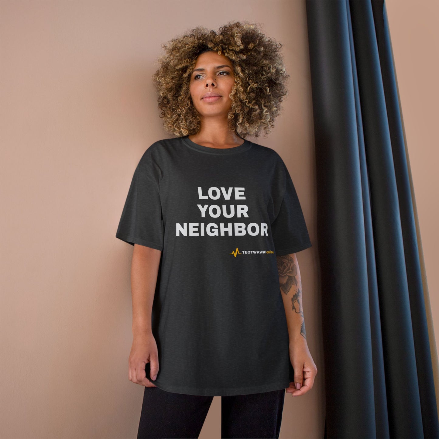 LOVE YOUR NEIGHBOR – Champion® T-Shirt