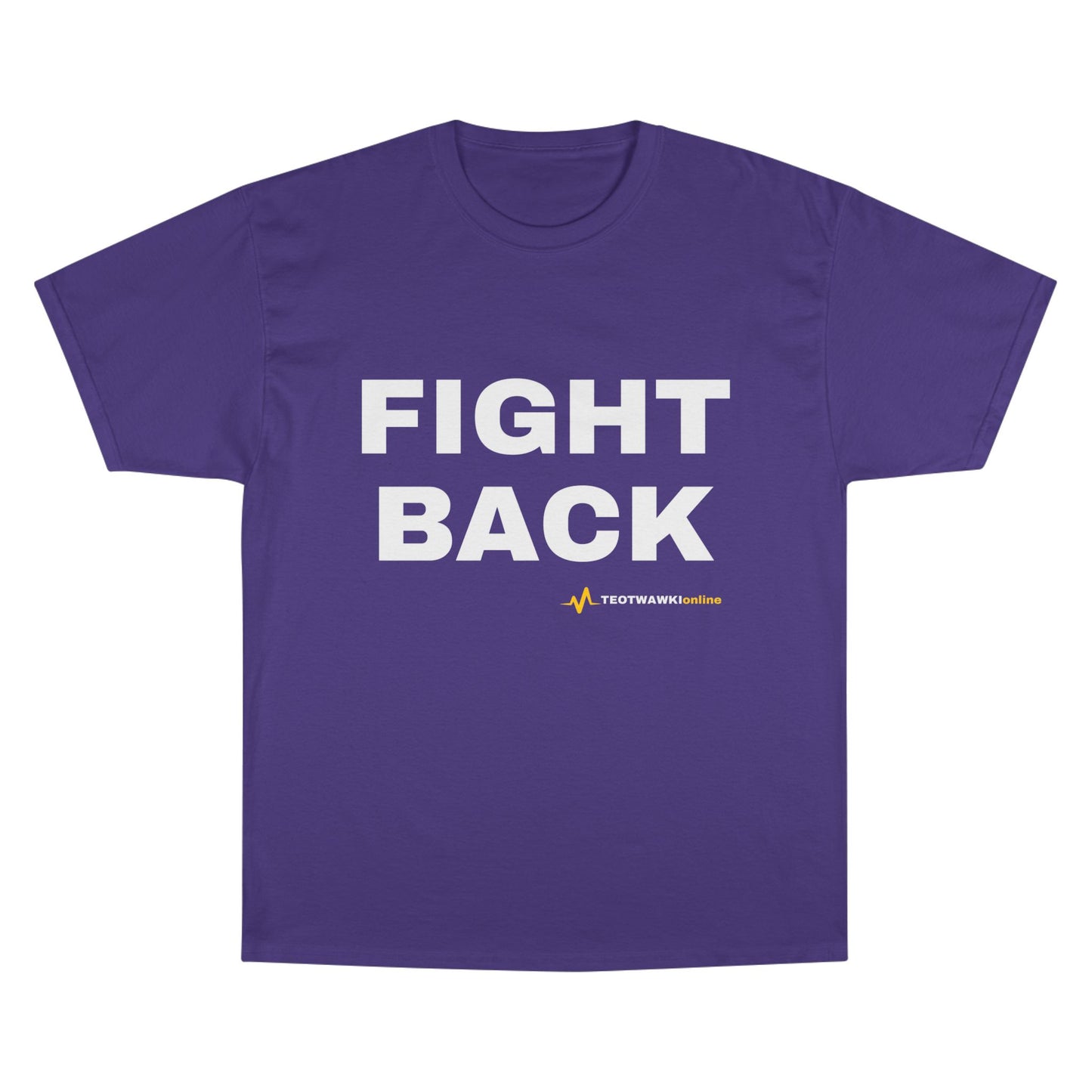 FIGHT BACK — Champion® Tee