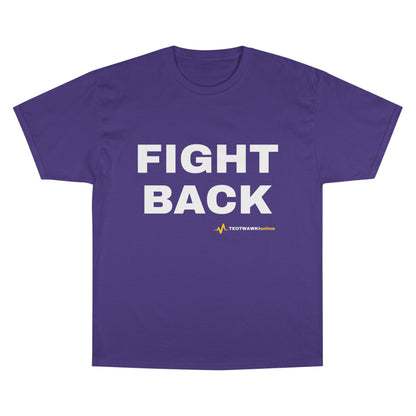 FIGHT BACK — Champion® Tee