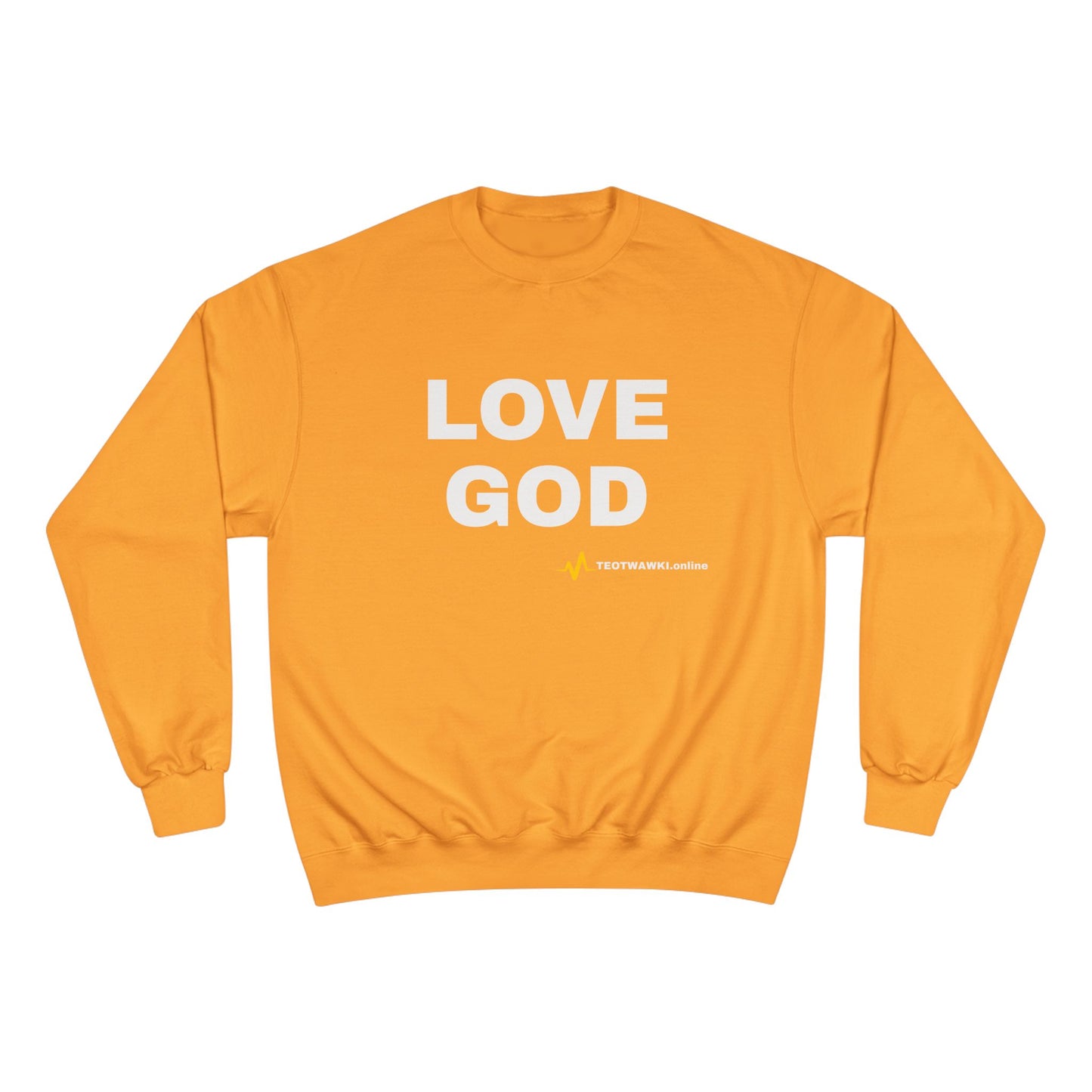 LOVE GOD – Champion® Sweatshirt