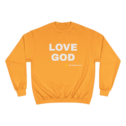 LOVE GOD – Champion® Sweatshirt