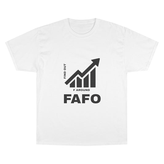 Champion® T-Shirt — FAFO WARNING TEE