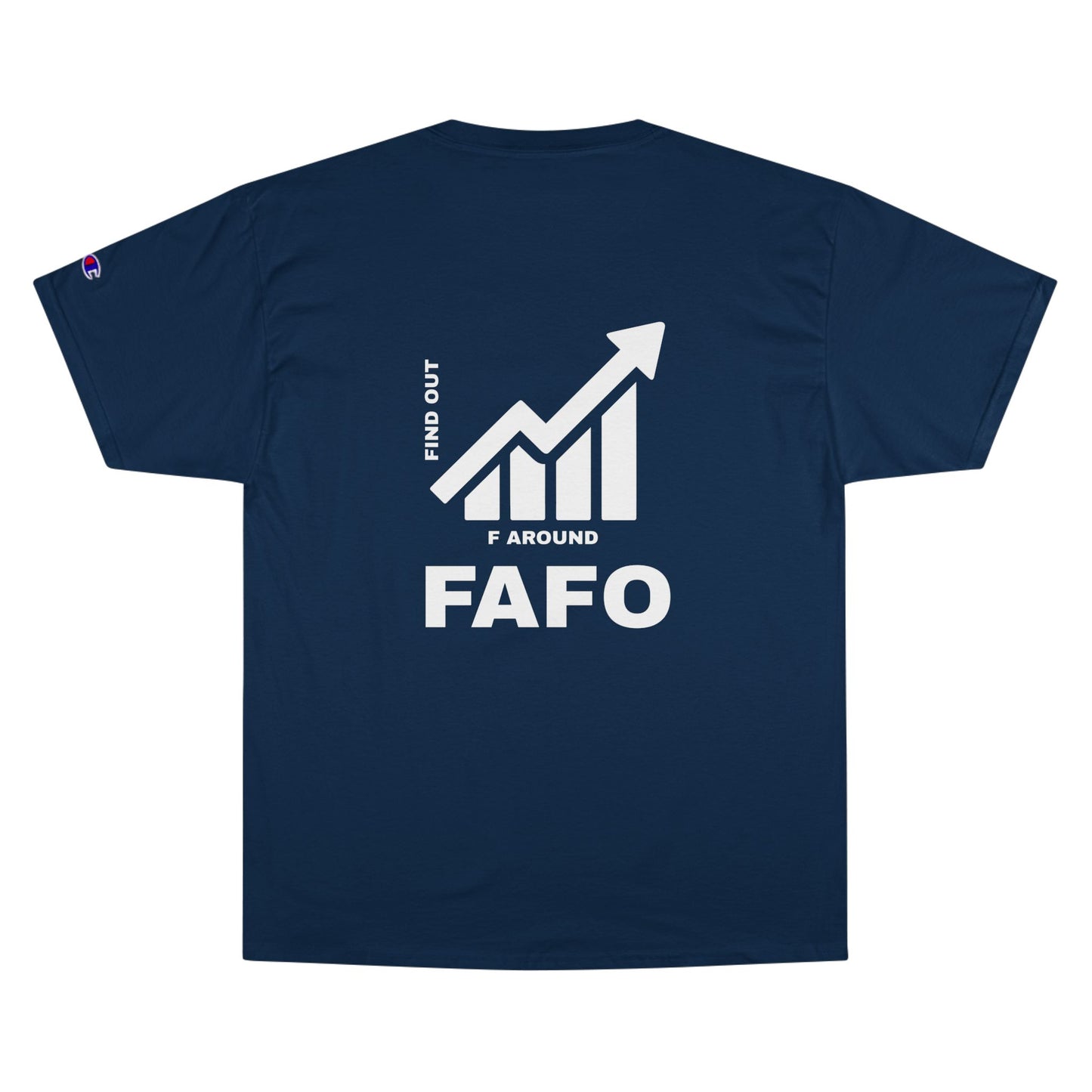 Champion® T-Shirt — FAFO WARNING TEE