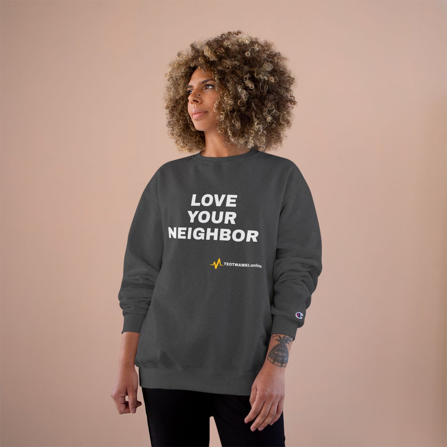 LOVE YOUR NEIGHBOR – Champion® End Times Edition