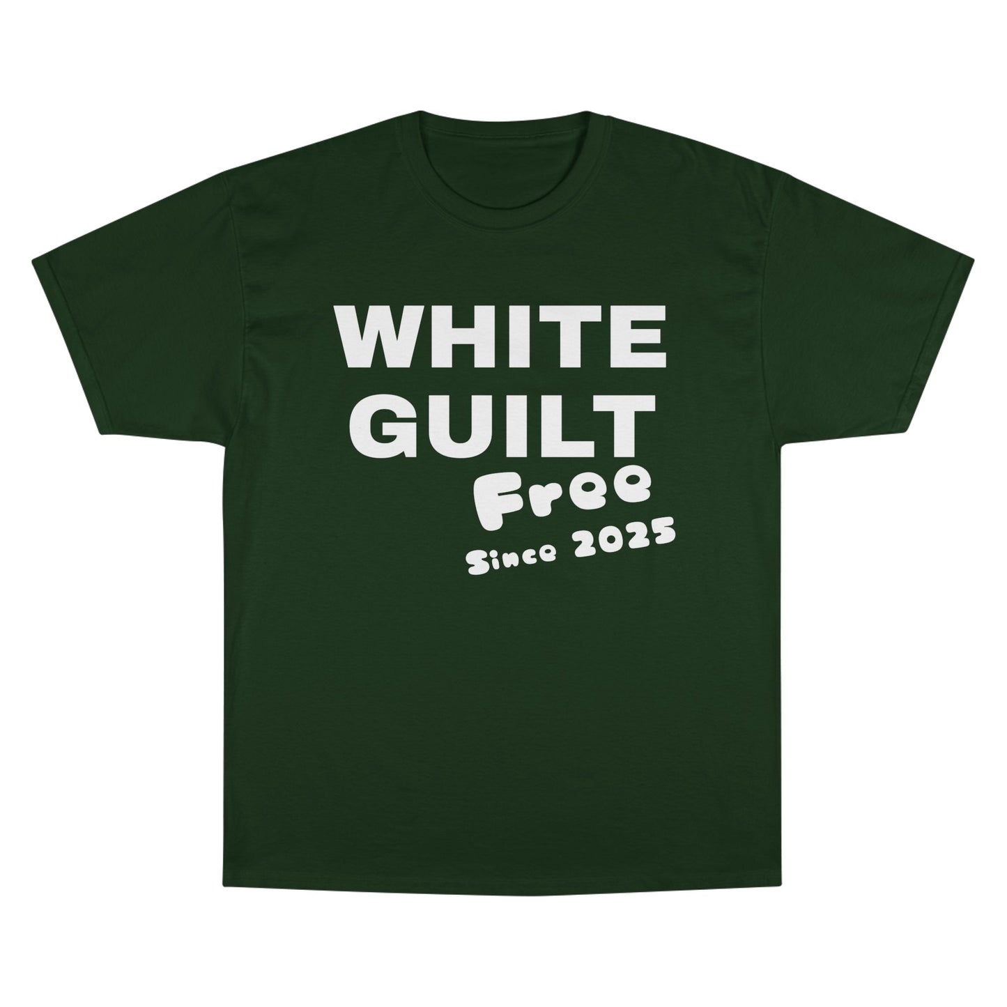 T-Shirt — "WHITE GUILT Free Since 2025" Graphic Tee