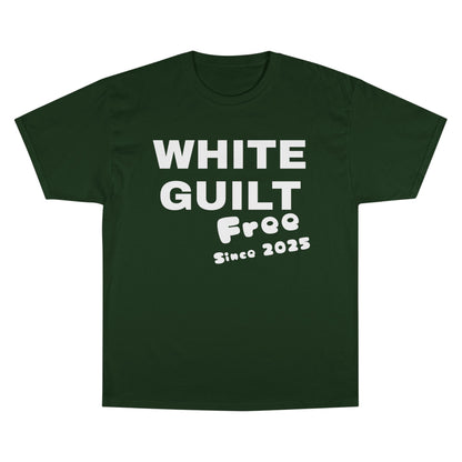 T-Shirt — "WHITE GUILT Free Since 2025" Graphic Tee