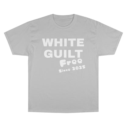 T-Shirt — "WHITE GUILT Free Since 2025" Graphic Tee