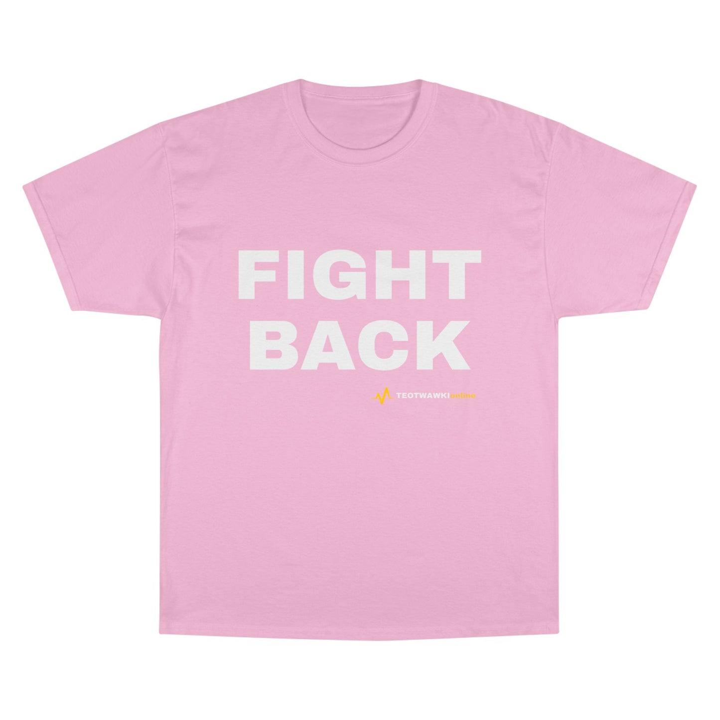 FIGHT BACK — Champion® Tee
