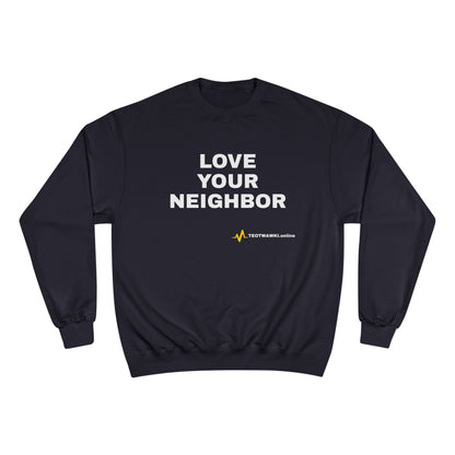 LOVE YOUR NEIGHBOR – Champion® End Times Edition