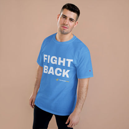 FIGHT BACK — Champion® Tee