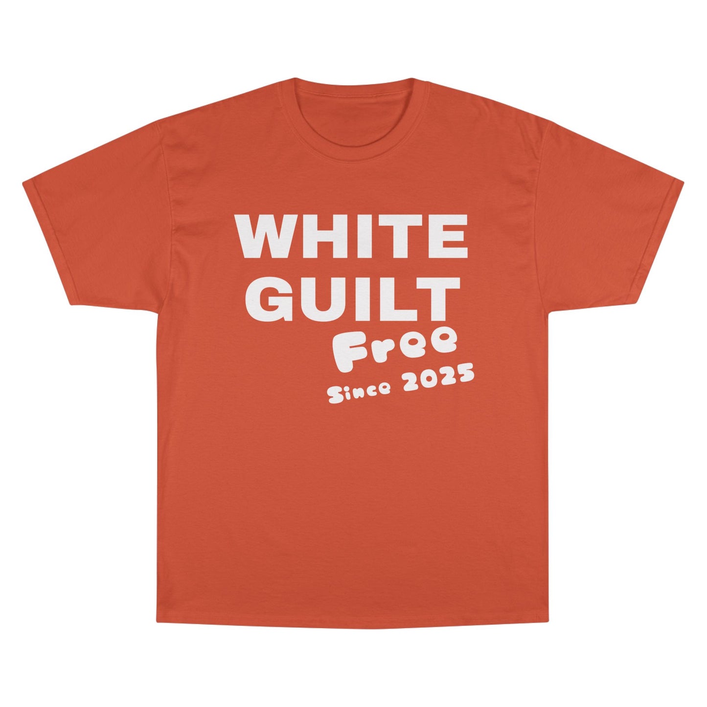 T-Shirt — "WHITE GUILT Free Since 2025" Graphic Tee