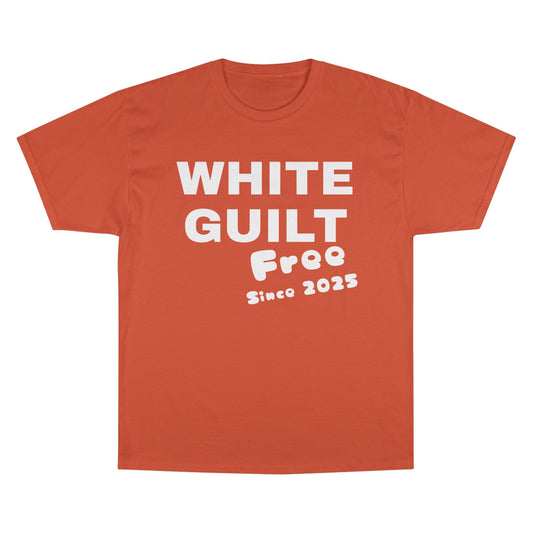 T-Shirt — "WHITE GUILT Free Since 2025" Graphic Tee