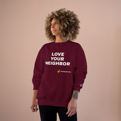 LOVE YOUR NEIGHBOR – Champion® End Times Edition