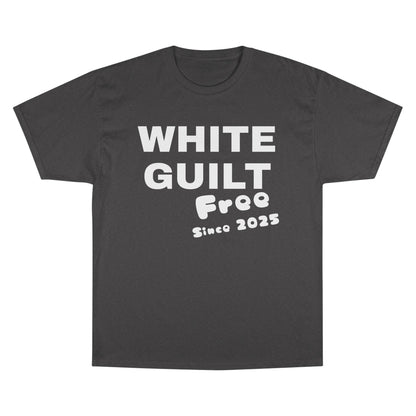 T-Shirt — "WHITE GUILT Free Since 2025" Graphic Tee